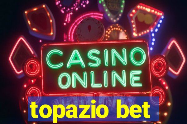 topazio bet